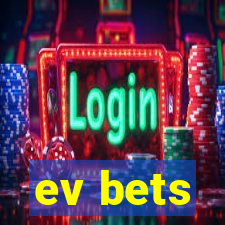 ev bets